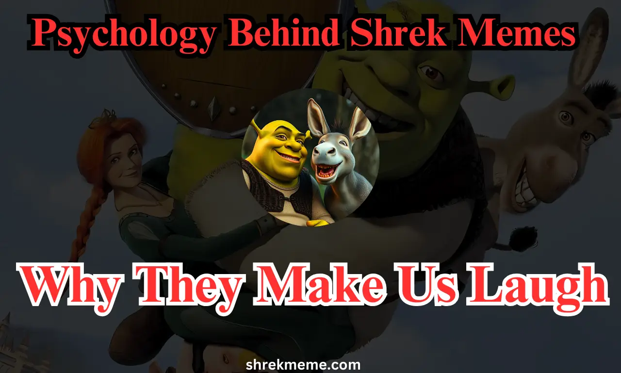 The Psychology Behind Shrek Memes Why They Make Us Laugh